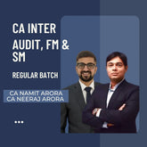 CA Inter Audit & FMSM | Regular Batch Combo by CA Neeraj Arora & CA Namit Arora | For Jan/May/Sep 26 Exams